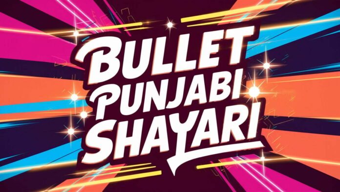 Bullet Punjabi Shayari in Punjabi for Boy